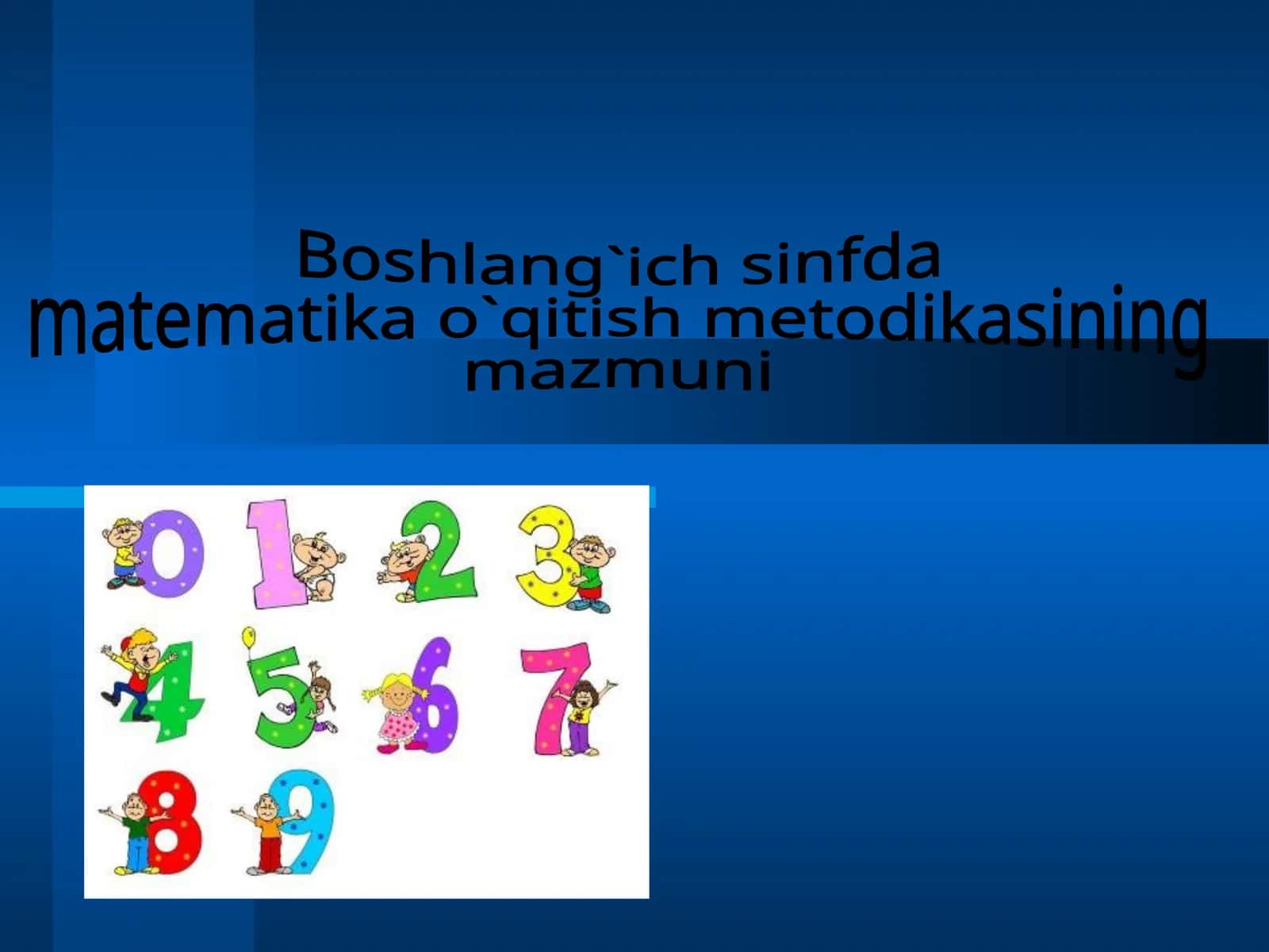 Boshlang`ichsinfda matematikao`qitishmetodikasi