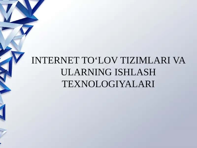 INTERNET TO‘LOV TIZIMLARI VA ULARNING ISHLASH TEXNOLOGIYALARI