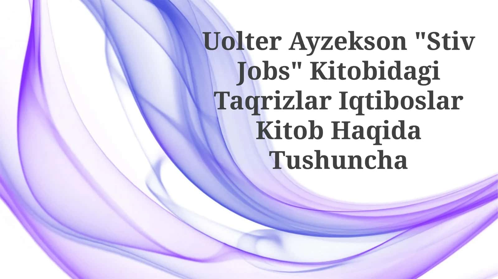 "Stiv Jobs" Kitobidagi Taqrizlar Iqtiboslar