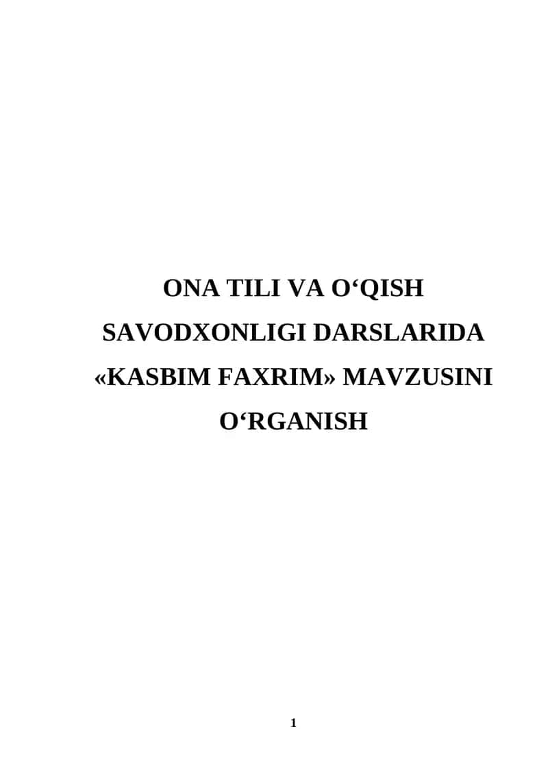 ONA TILI VA O‘QISH SAVODXONLIGI DARSLARIDA «KASBIM FAXRIM» MAVZUSINI OʻRGANISH