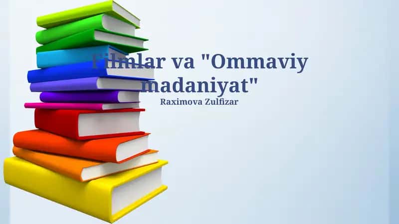 Filmlar va "Ommaviy madaniyat"