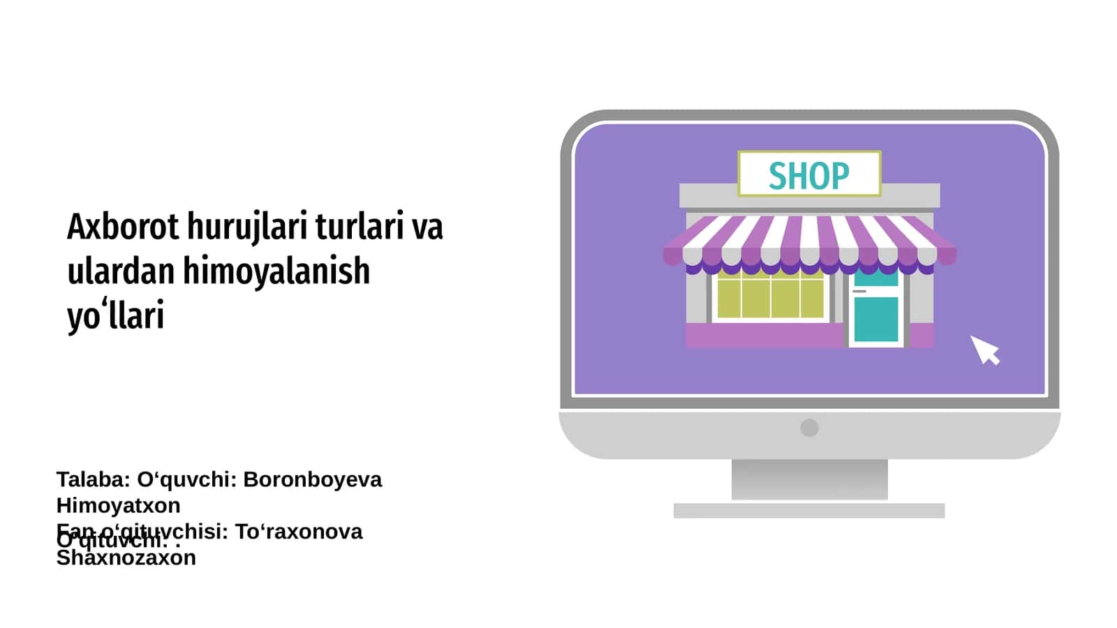 Axborot hurujlari turlari va ulardan himoyalanish yoʻllari