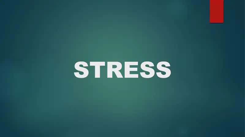 STRESS