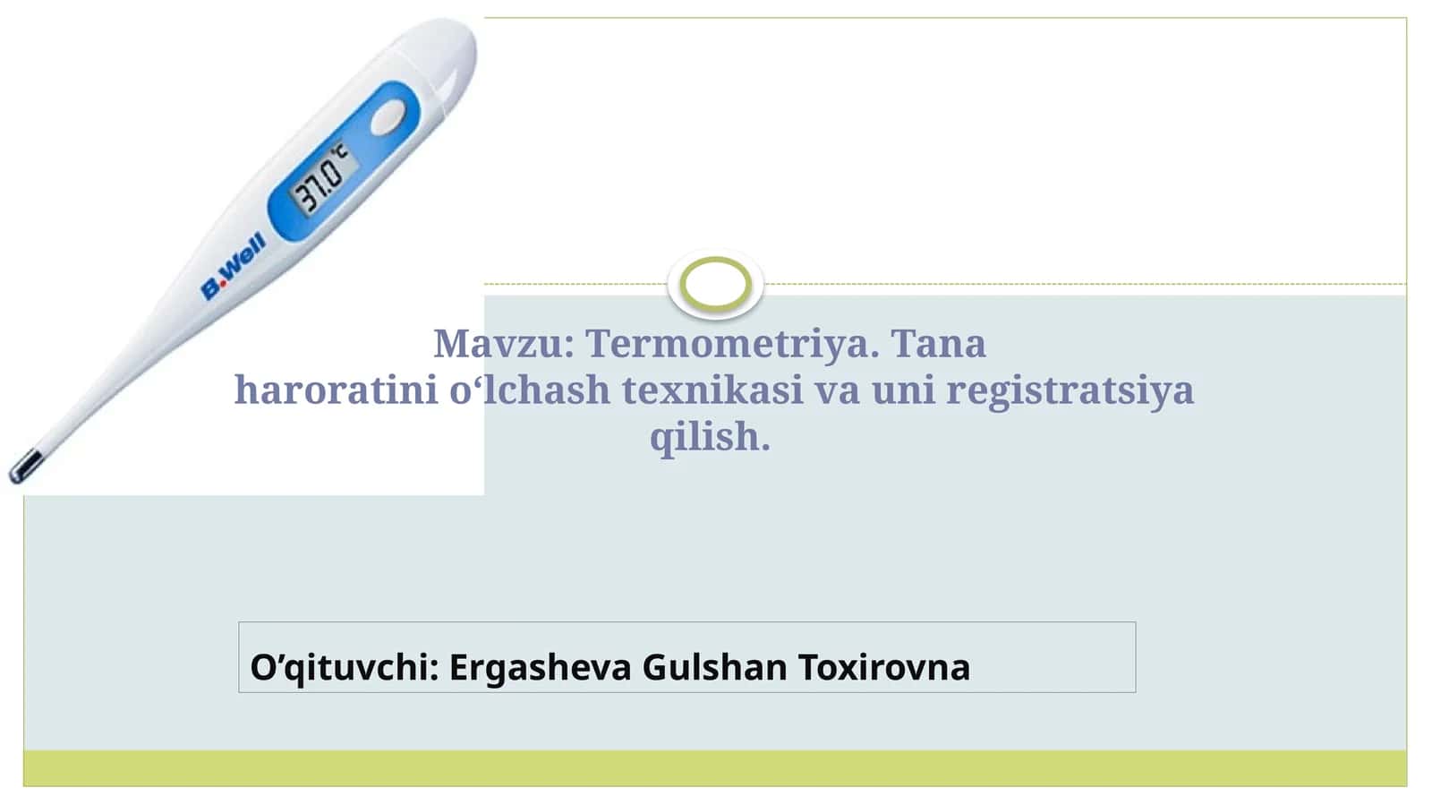 Termometriya. Tanaharoratinio‘lchash texnikasi va uni registratsiya qilish