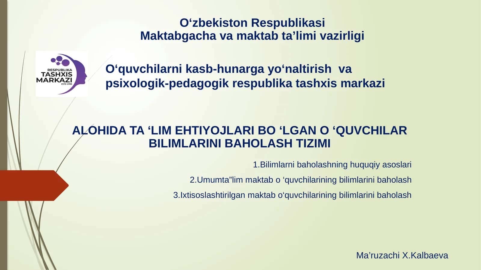 ALOHIDA TA ‘LIM EHTIYOJLARI BO ‘LGAN O ‘QUVCHILAR BILIMLARINI BAHOLASH TIZIMI