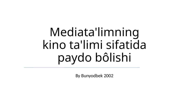 Mediata'limning kino ta'limi sifatida paydo bôlishi