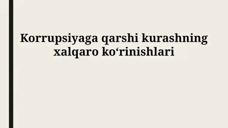 Korrupsiyaga qarshi kurashning xalqaro jihatlari