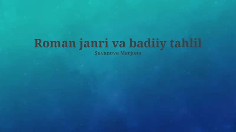 Roman janri va badiiy tahlil