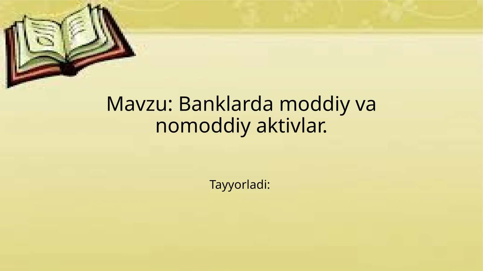 Banklarda moddiy va nomoddiy aktivlar