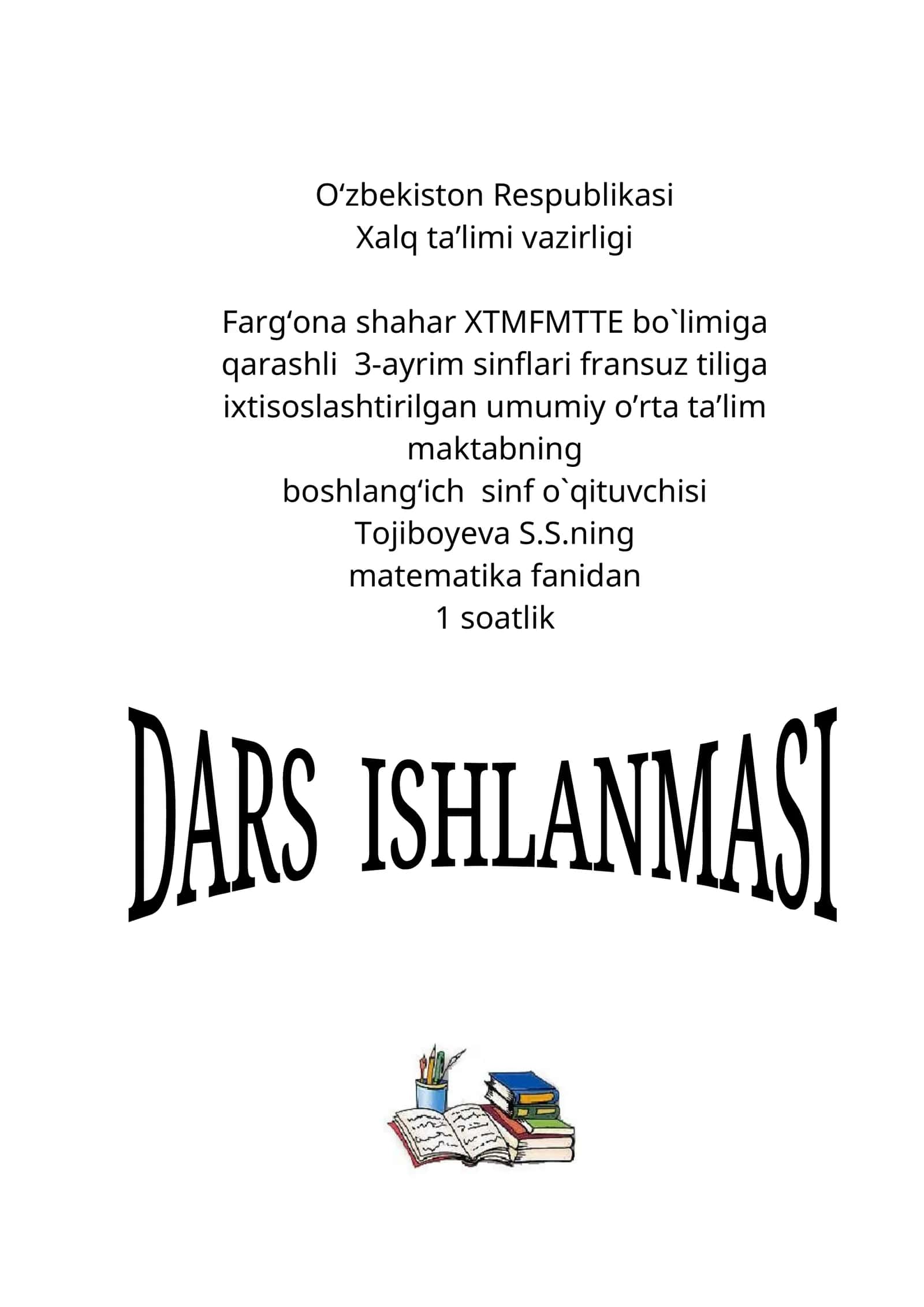 BOSHLANG‘ICH SINFLAR UCHUN DARS ISHLANMASI VA UNING TEXNOLOGIK XARITASI