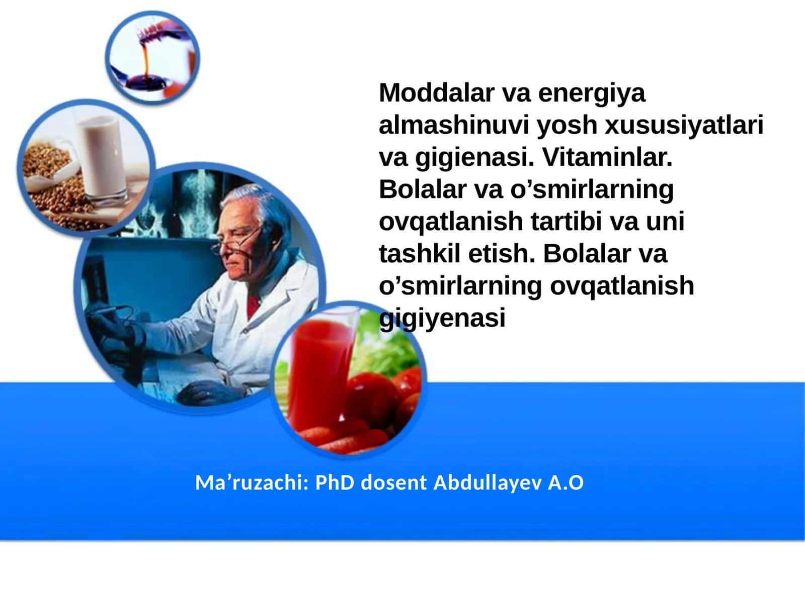 Moddalar va energiya almashinuvi yosh xususiyatlari va gigienasi. Vitaminlar