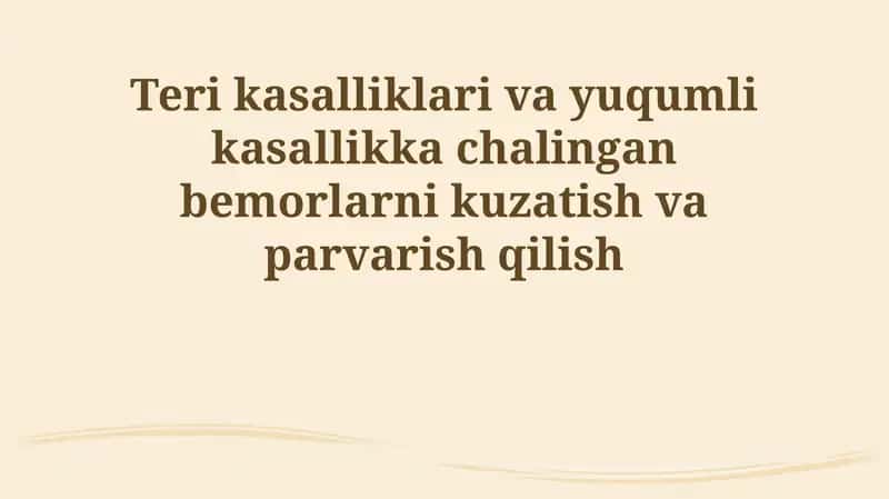 Teri va infektsion kasalliklarni davolash va parvarish qilish