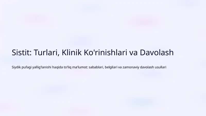 Sistit: Turlari, Klinik Ko'rinishlari va Davolash
