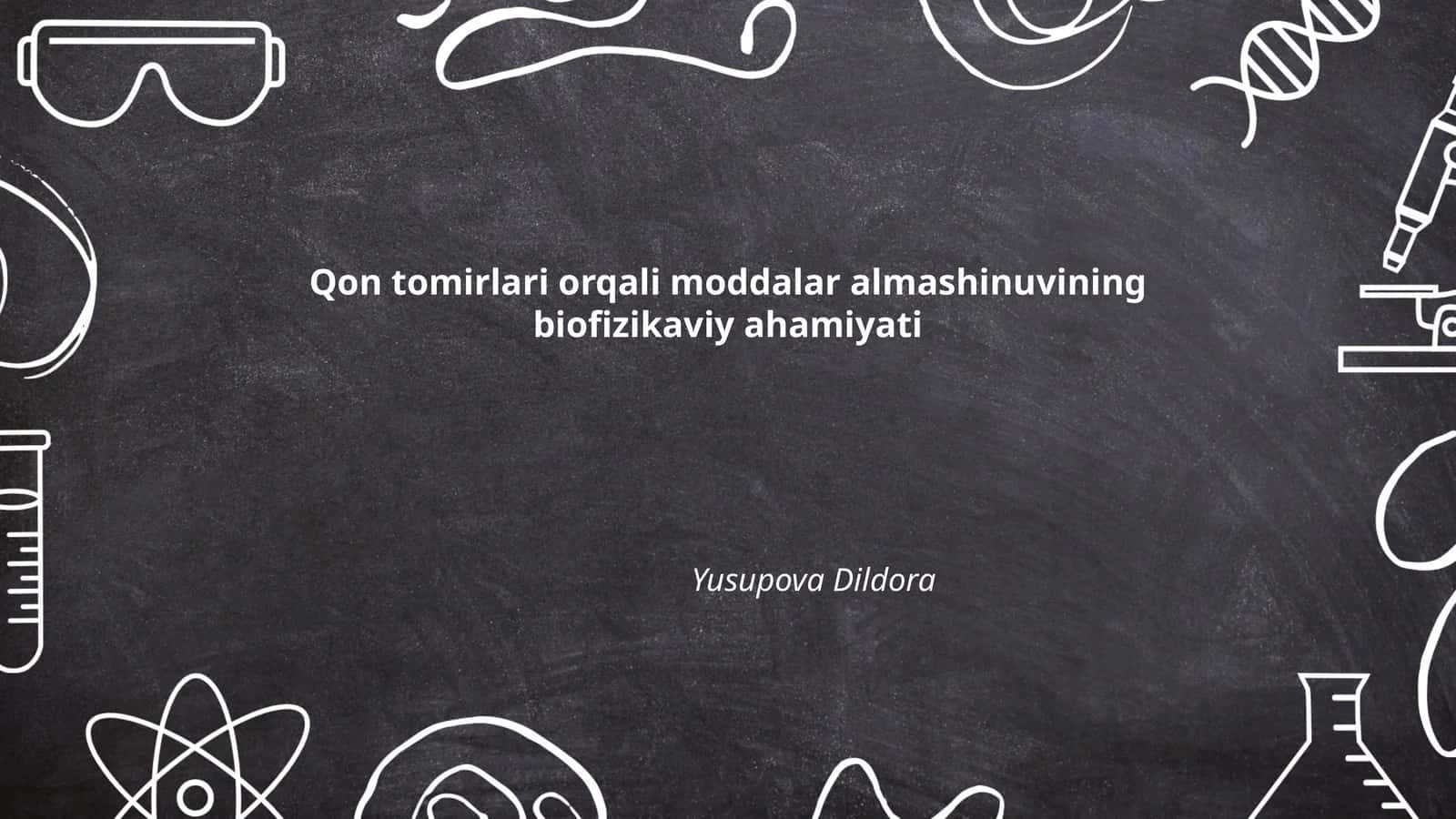 Qon tomirlari orqali moddalar almashinuvining biofizikaviy ahamiyati