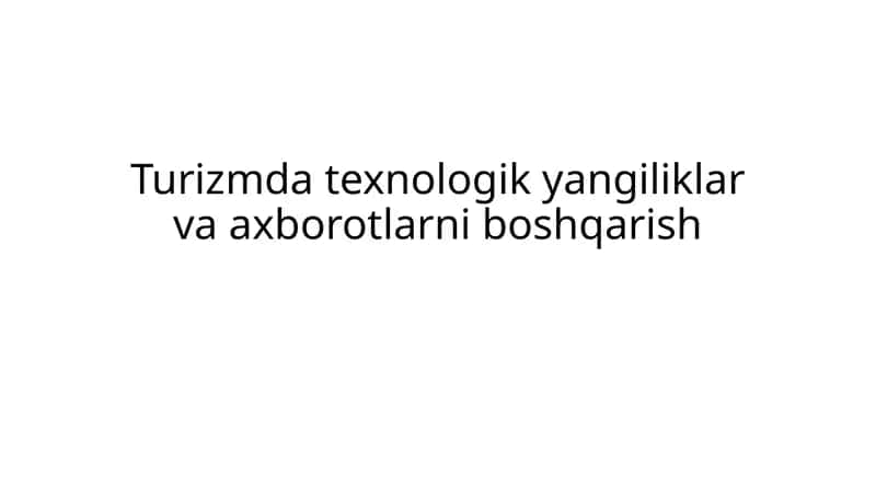 Turizmda texnologik yangiliklar va axborotlarni boshqarish krossvord