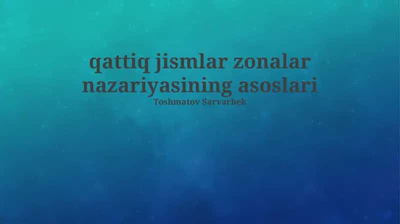 Qattiq jismlar zonalar nazariyasining asoslari