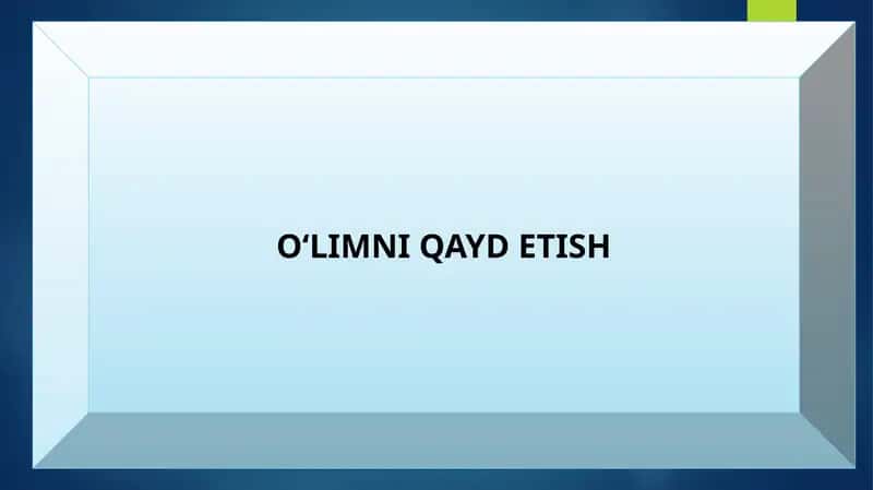 O‘LIMNI QAYD ETISH