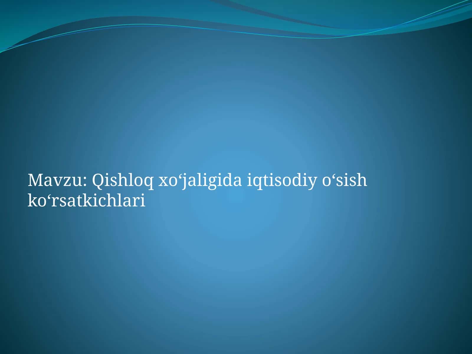 Qishloqxo‘jaligi-iqtisodiyo‘sish ko‘rsatkichlari