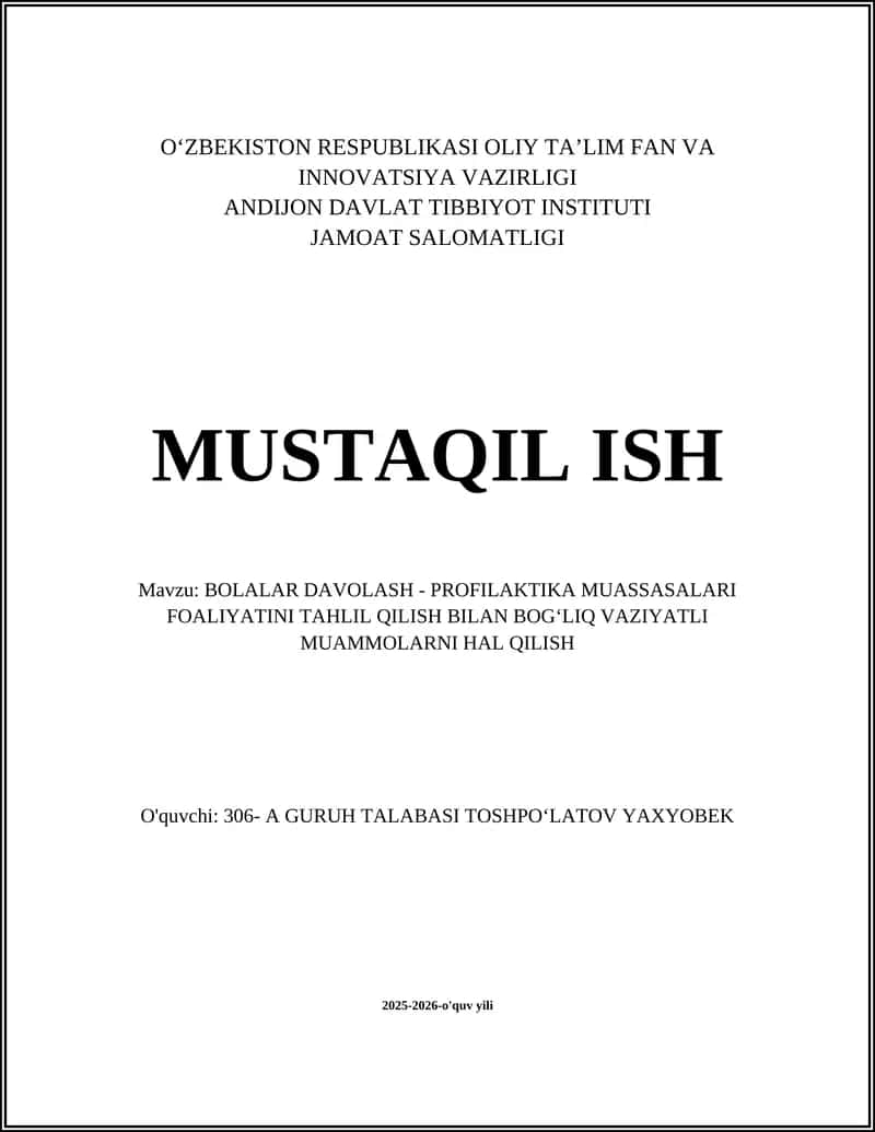 BOLALAR DAVOLASH - PROFILAKTIKA MUASSASALARI FOALIYATINI TAHLIL QILISH BILAN BOG‘LIQ VAZIYATLI MUAMMOLARNI HAL QILISH