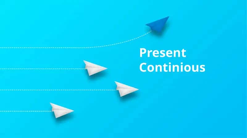 Present Continuous