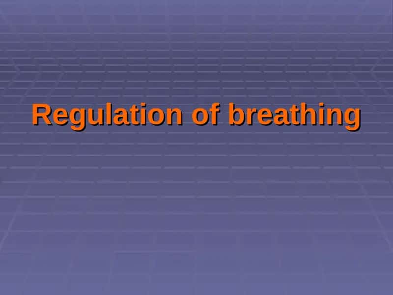 Regulation of breathing