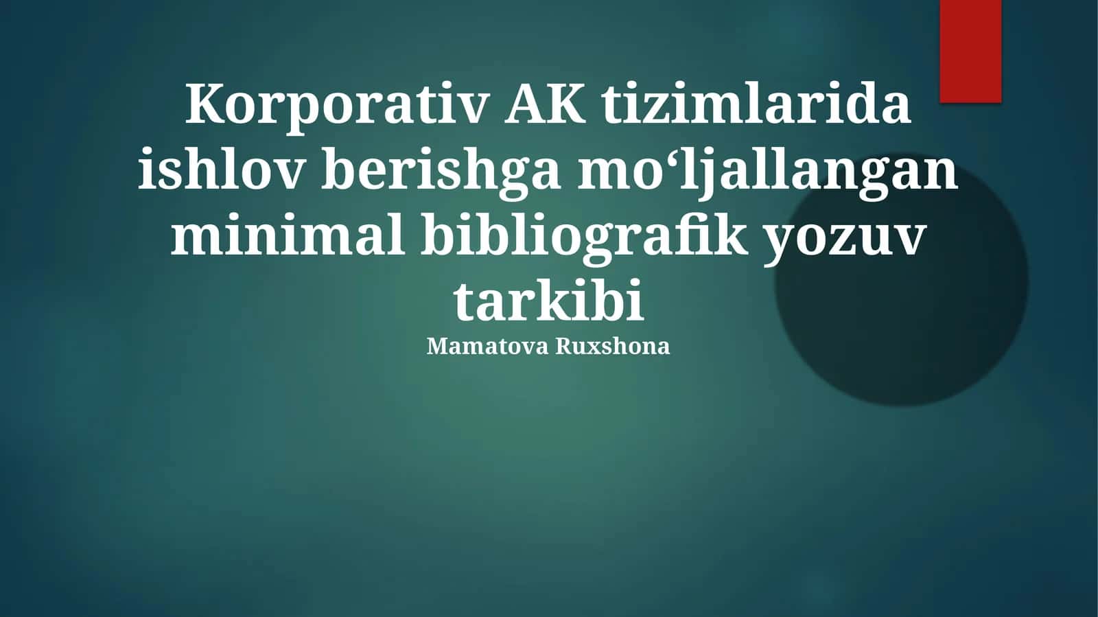 Korporativ Axborot Tizimlarida Qayta Ishlash Uchun Mo'ljallangan Minimal Bibliografik Yozuv Tarkibi