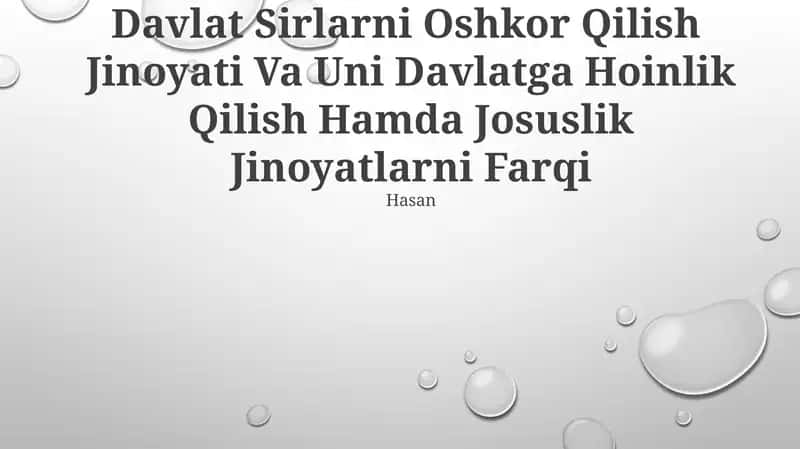 Davlat Sirlarni Oshkor Qilish Jinoyati Va Uni Davlatga Hoinlik Qilish Hamda Josuslik Jinoyatlarni Farqi Hasan