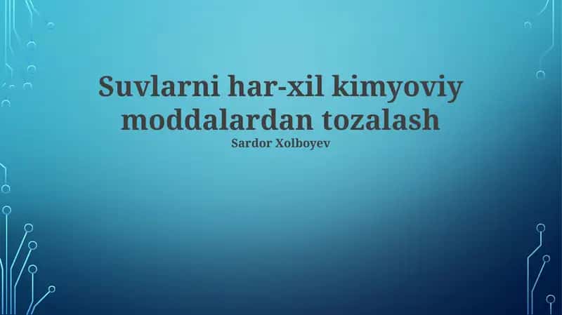 Suvlarni har-xil kimyoviy moddalardan tozalash