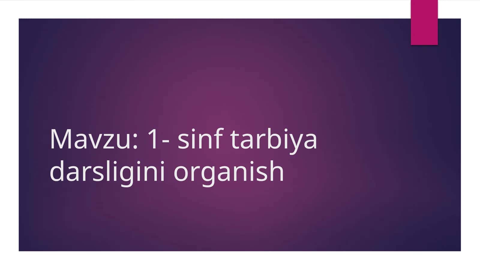 1- sinf tarbiya darsligini organish