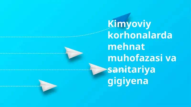 Kimyoviy korhonalarda mehnat muhofazasi va sanitariya gigiyena
