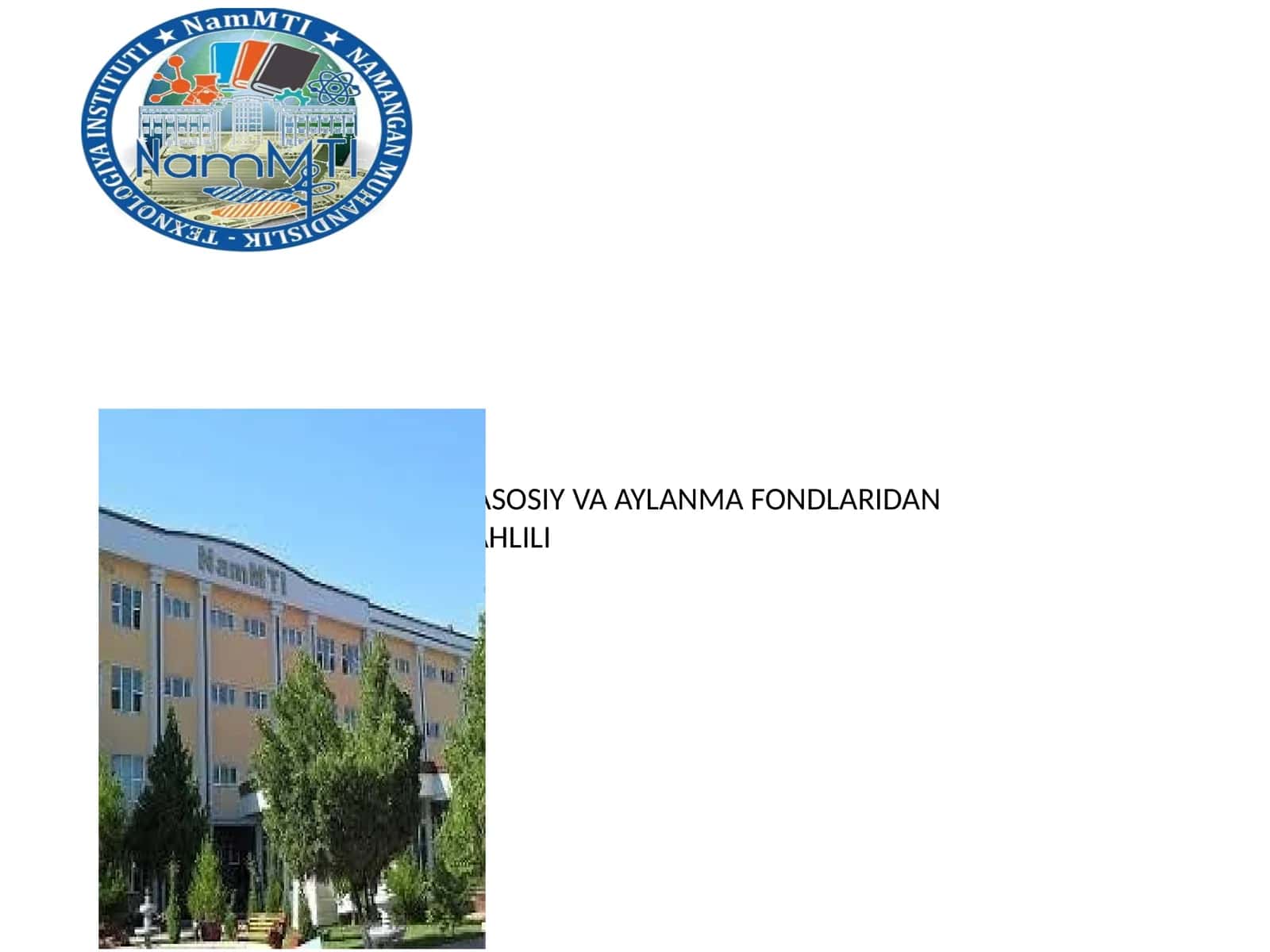 KORXONANING ASOSIY VA AYLANMA FONDLARIDAN FOYDALANISH TAHLILI