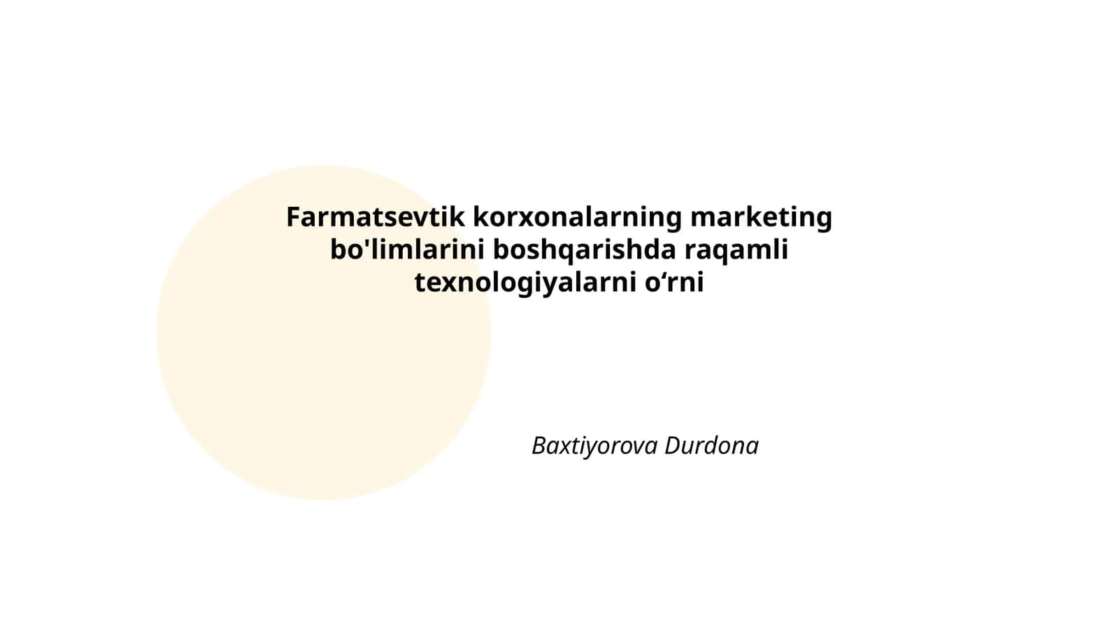 Farmatsevtik korxonalarning marketing bo'limlarini boshqarishda raqamli texnologiyalarni o‘rni