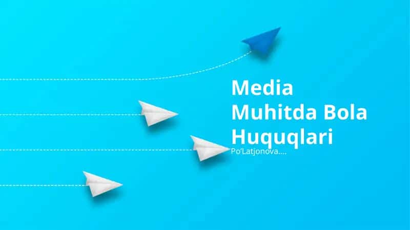 Media Muhitda Bola Huquqlari