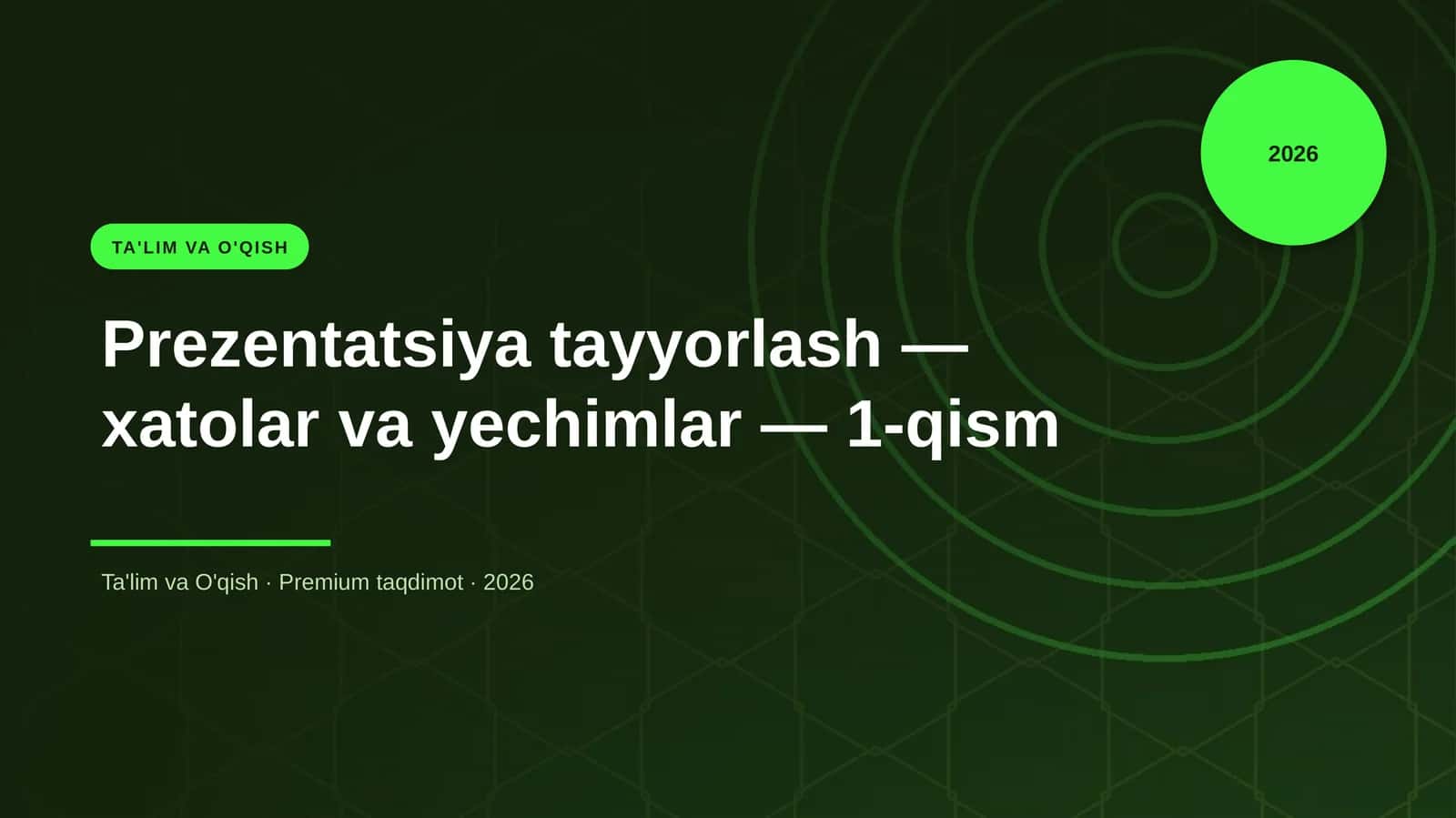 Prezentatsiya tayyorlash — xatolar va yechimlar — 1-qism