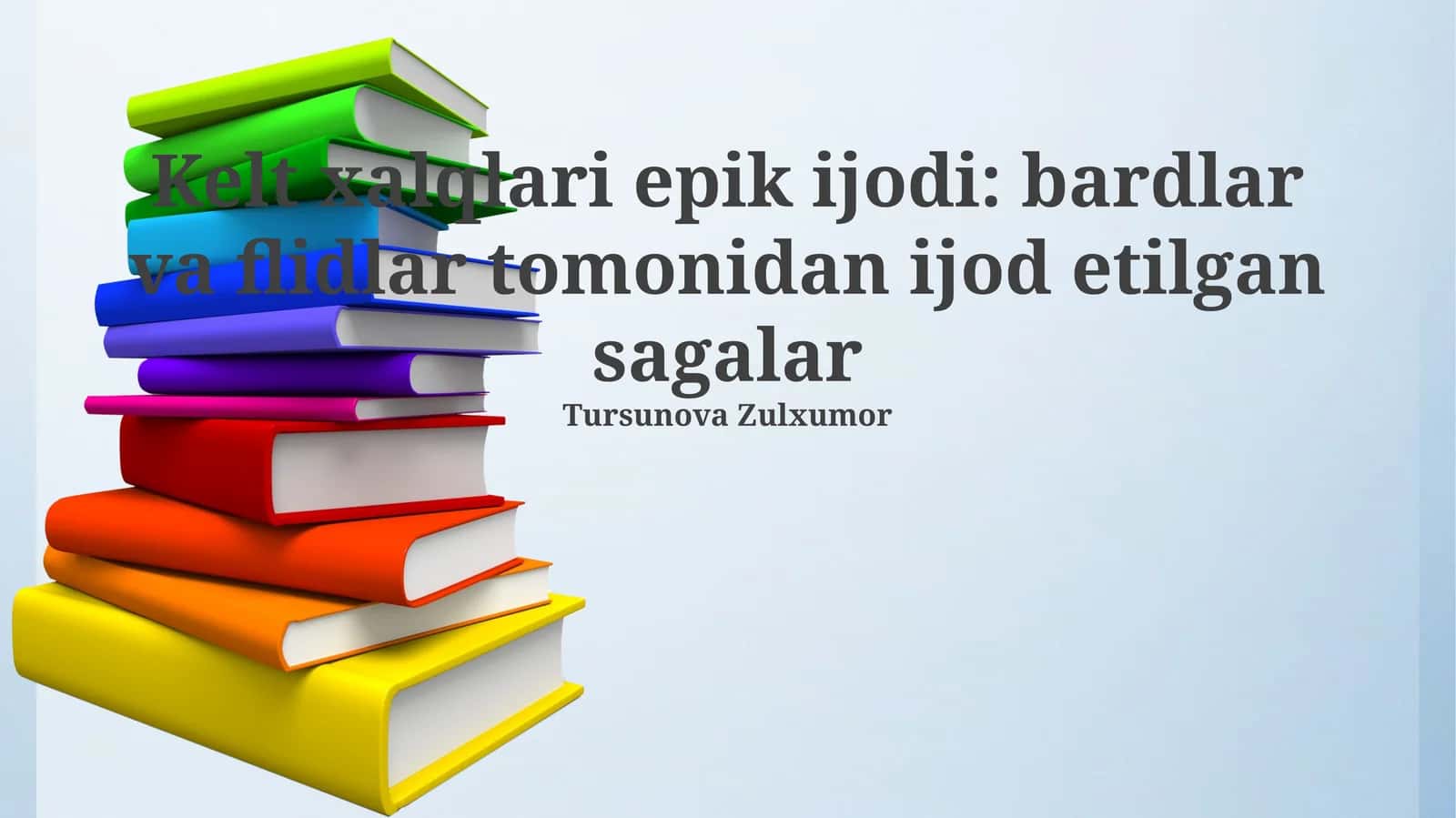 Kelt xalqlari epik ijodi: bardlar va flidlar tomonidan ijod etilgan sagalar