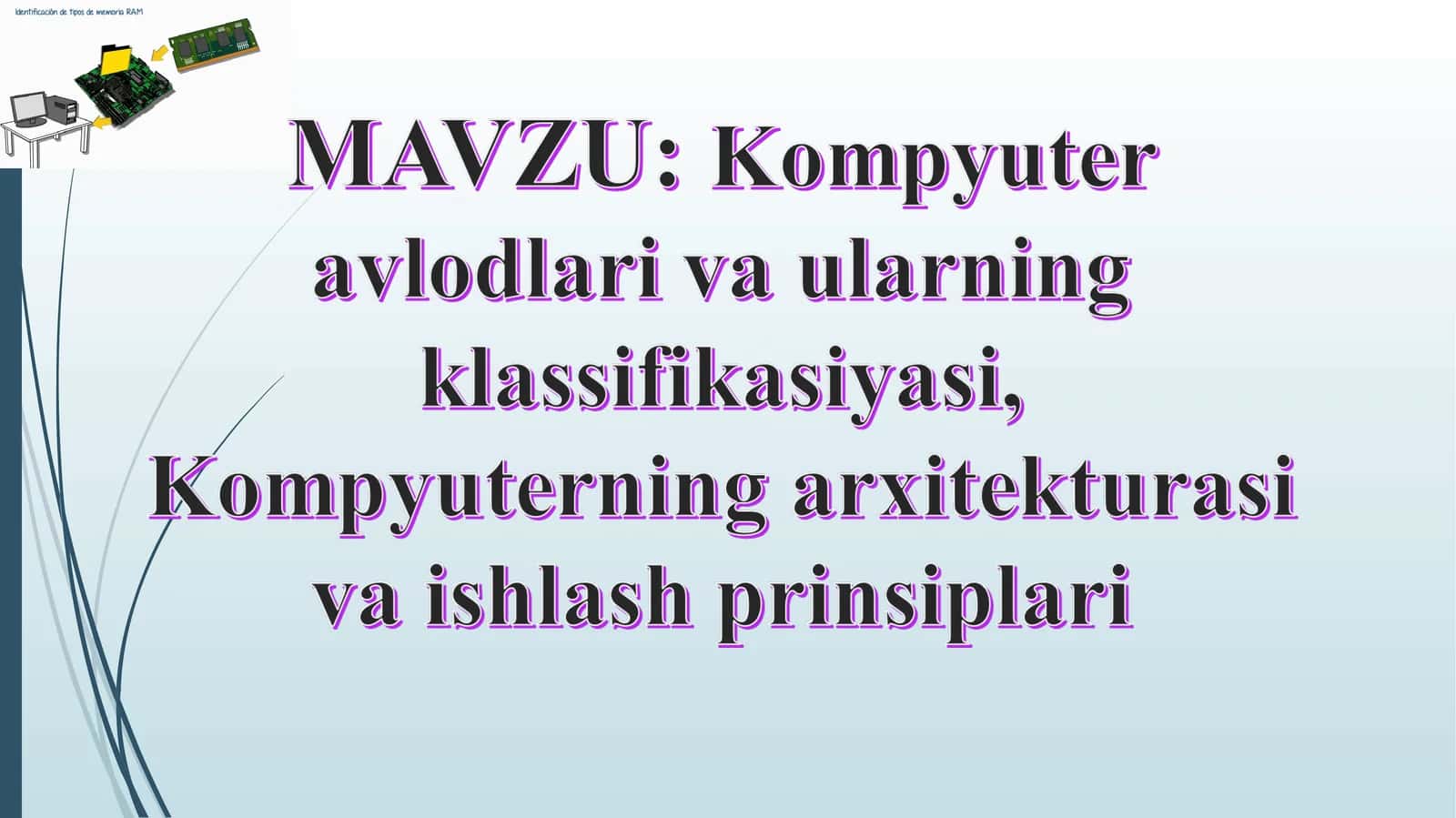 Kompyuter avlodlari va ularning klassifikasiyasi