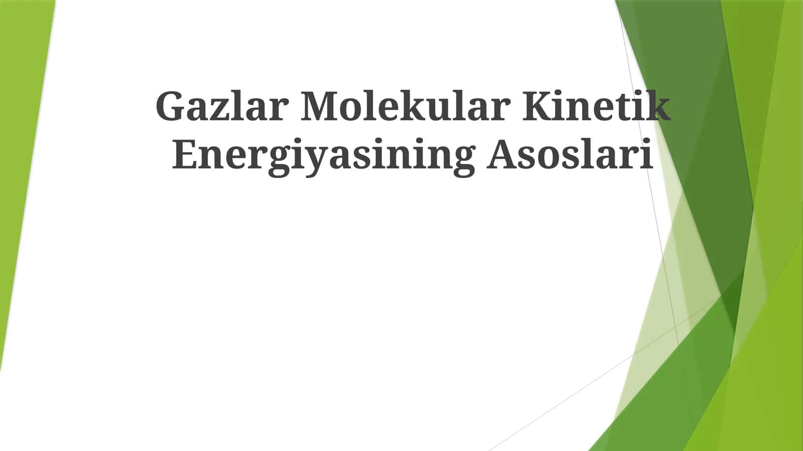 Gazlar Molekular Kinetik Energiyasining Asoslari
