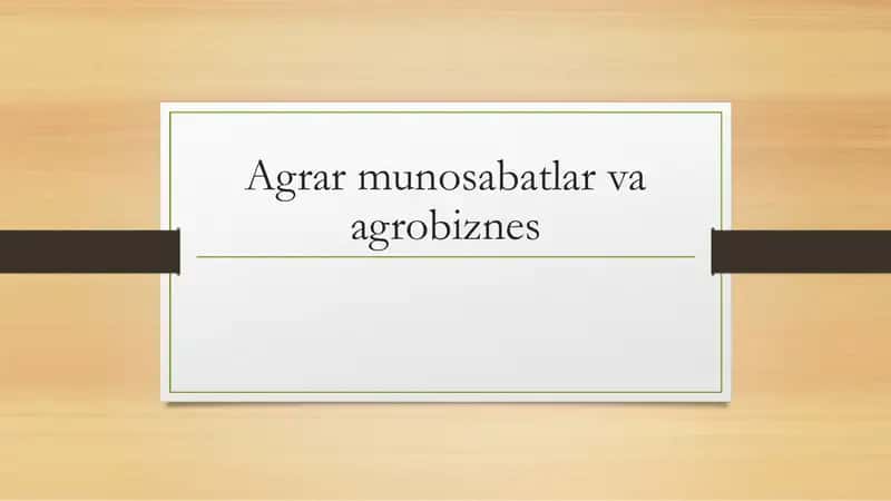 Agrarmunosabatlarvaagrobiznes Rejalar