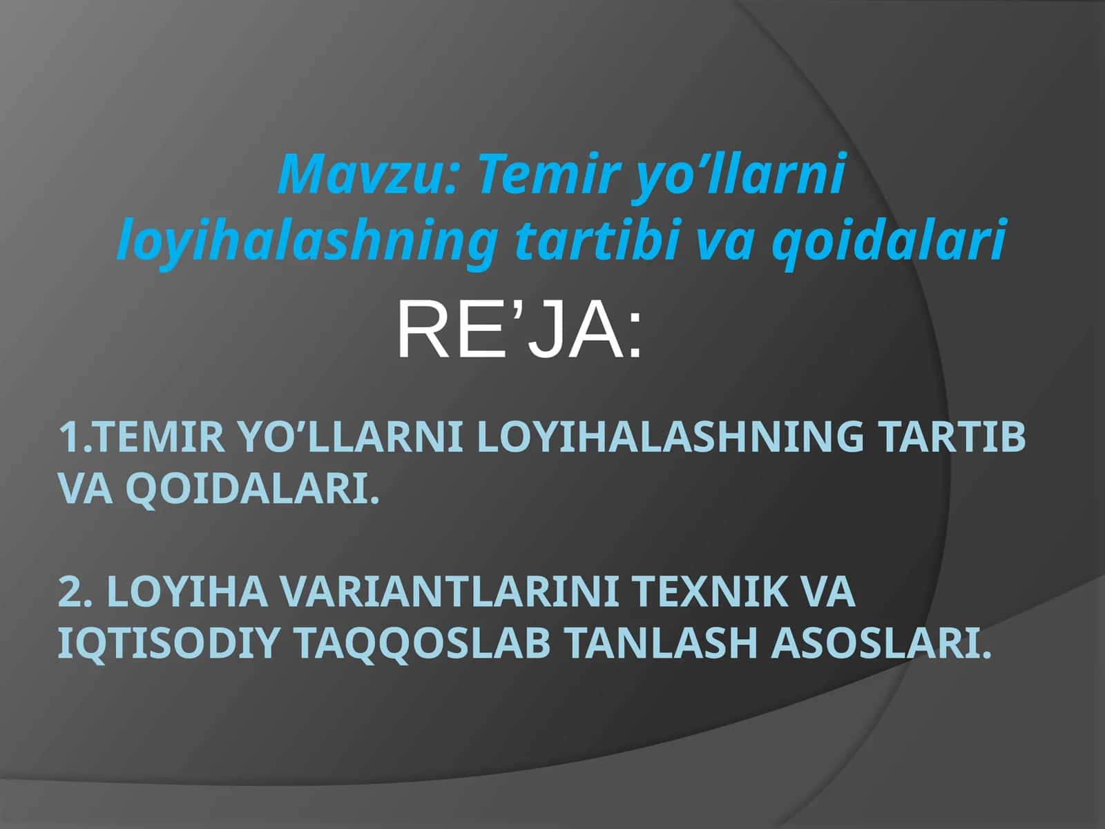 Temir yo’llarni loyihalashning tartib va qoidalari