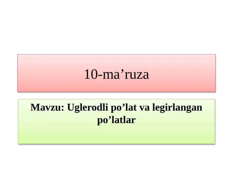Uglerodlipo’latvalegirlanganpo’latlar