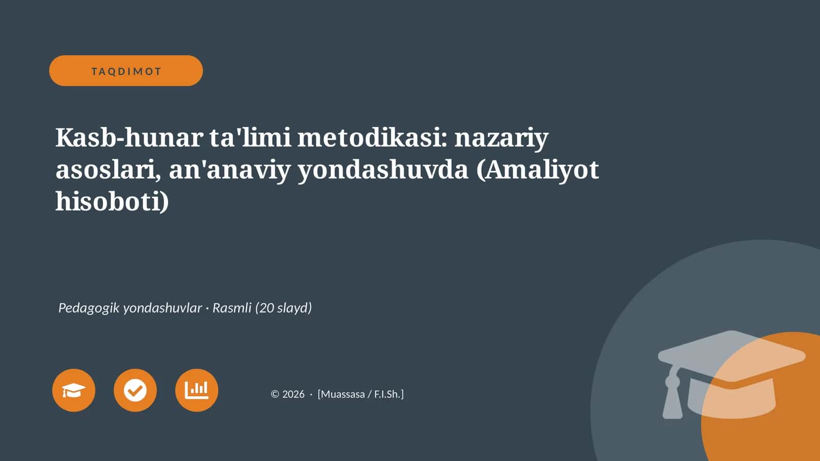 Kasb-hunar ta'limi metodikasi: nazariy asoslari, an'anaviy yondashuvda (Amaliyot hisoboti)