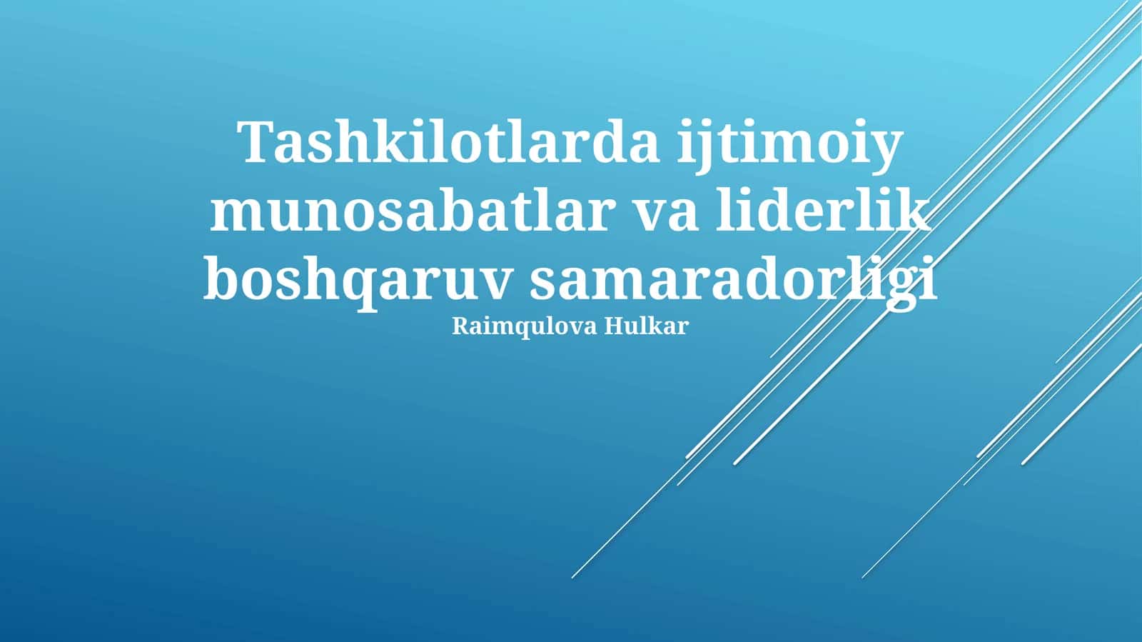 Tashkilotlarda ijtimoiy munosabatlar va liderlik boshqaruv samaradorligi