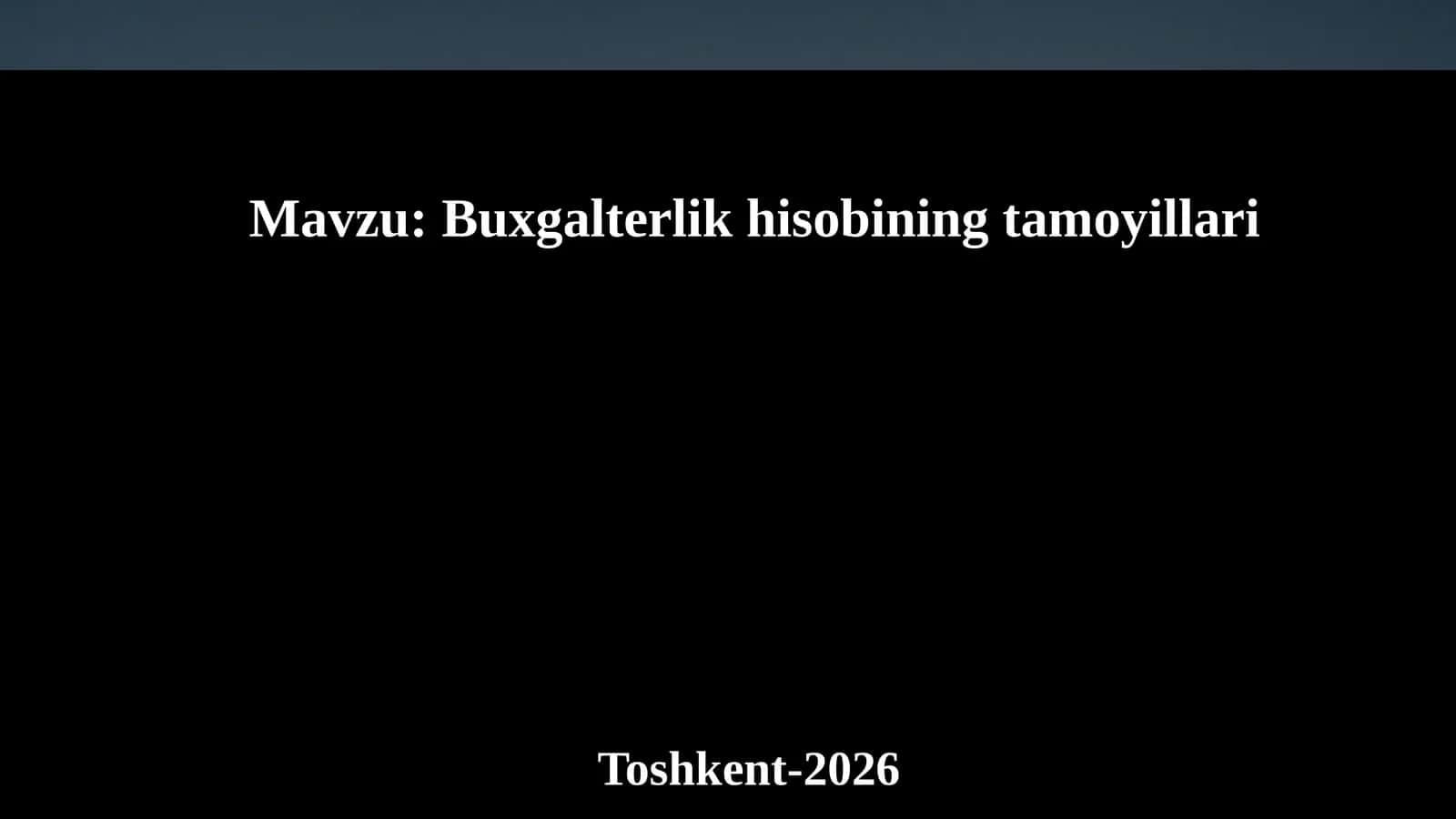 BUXGALTERIYA HISOBINING TAMOYILLARI