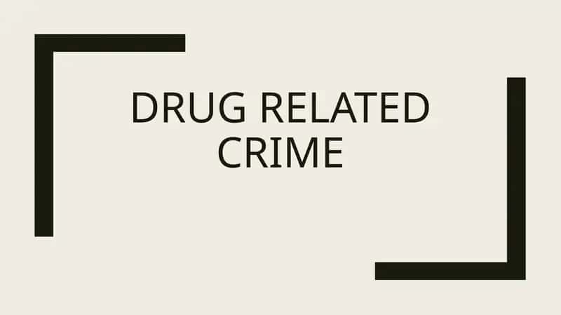 Drug related crime