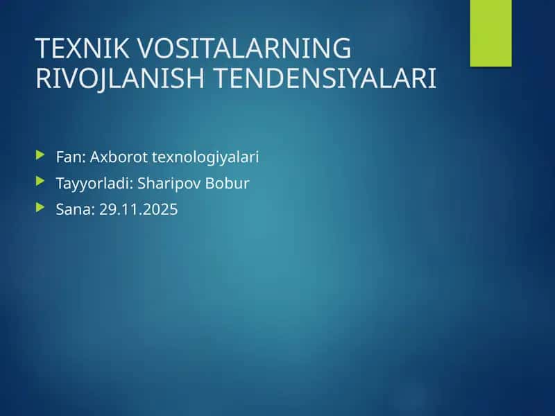 TEXNIK VOSITALARNING RIVOJLANISH TENDENSIYALARI