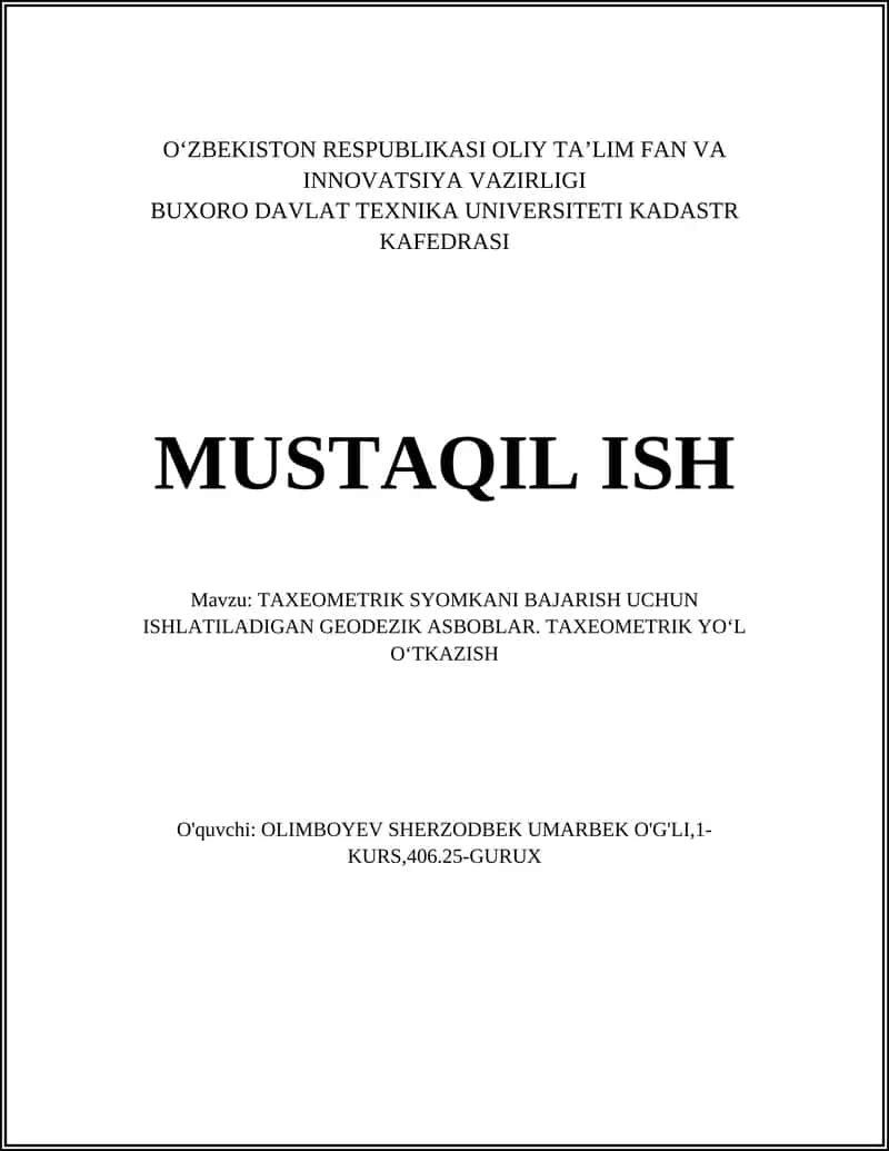 TAXEOMETRIK SYOMKANI BAJARISH UCHUN ISHLATILADIGAN GEODEZIK ASBOBLAR. TAXEOMETRIK YOʻL OʻTKAZISH