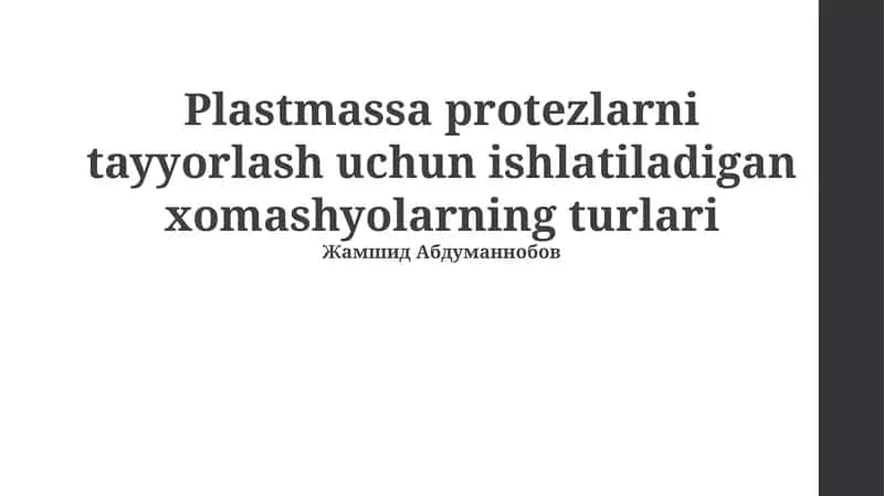 Plastmassa tish protezlari uchun xom ashyo: Turlari va xususiyatlari