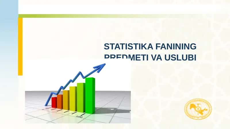 STATISTIKA FANINING PREDMETI VA USLUBI