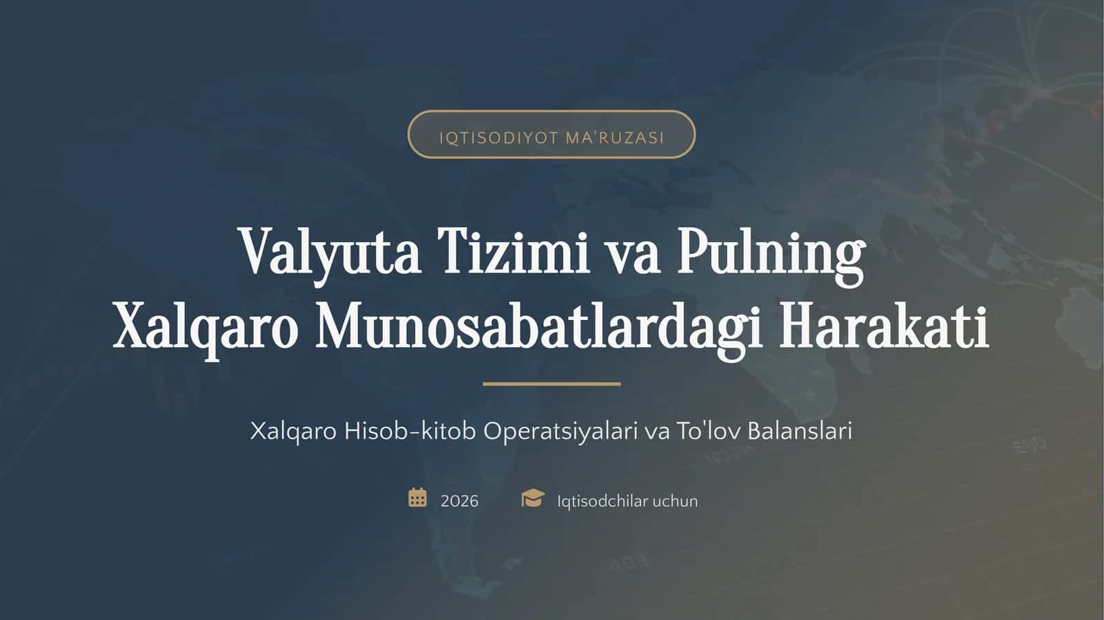 Valyuta Tizimi va Pulning Xalqaro Munosabatlardagi Harakati