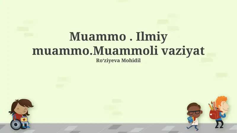 Muammo, Ilmiy Muammo va Muammoli Vaziyat: Ta'riflar va Turlari